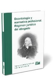 Deontología y normativa profesional. Régimen jurídico del abogado, de Villarreal Suárez de Cepeda | portada del libro