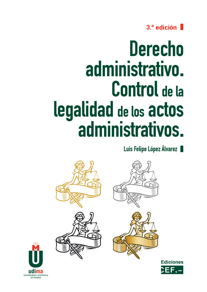 Derecho administrativo. Control de la legalidad de los actos administrativos, de LOPEZ ALVAREZ, LUIS FELIPE | portada del lib