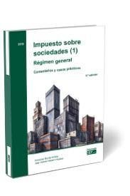 IMPUESTO SOBRE SOCIEDADES 1 REGIMEN GENERA, de BORRAS AMBLAR, FERNANDO | portada del libro