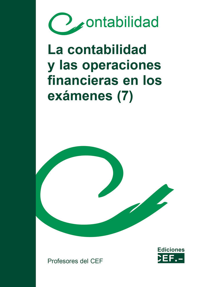 LA CONTABILIDAD Y LAS OPERACIONES FINANCIERAS EN LOS EXAMENE, de PROFESORES DEL CEF | portada del libro