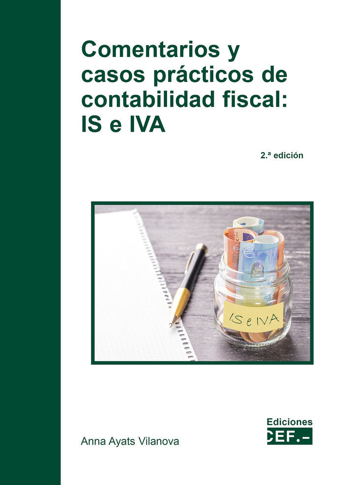 COMENTARIOS Y CASOS PRACTICOS DE CONTABILIDAD FISCAL: IS E I, de AYATS VILANOVA, ANNA | portada del libro