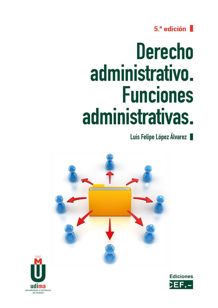 Derecho administrativo. Funciones administrativas, de LOPEZ ALVAREZ, LUIS FELIPE | portada del libro