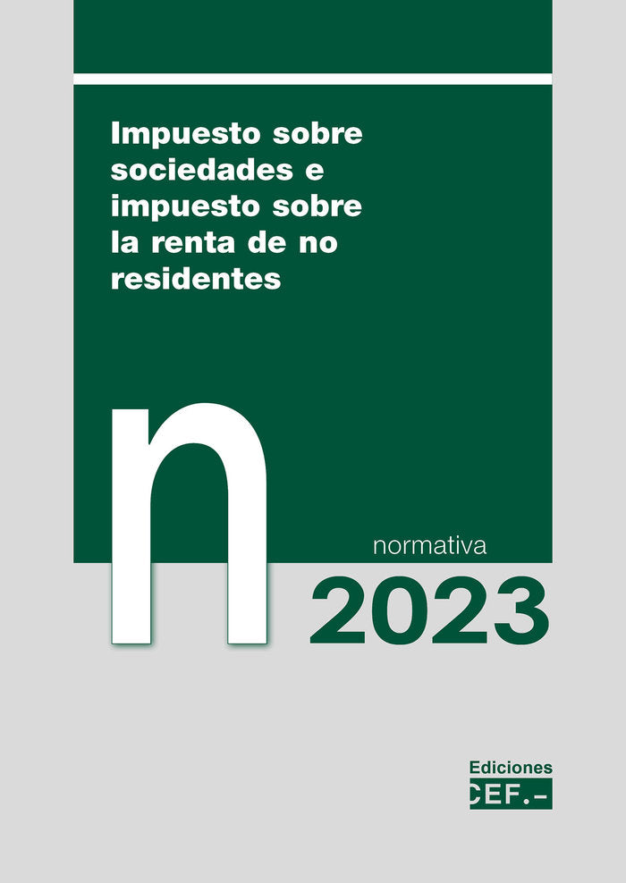 Impuesto sobre sociedades e impuesto sobre la renta de no residentes, de GABINETE JURIDICO DEL CEF | portada del libro