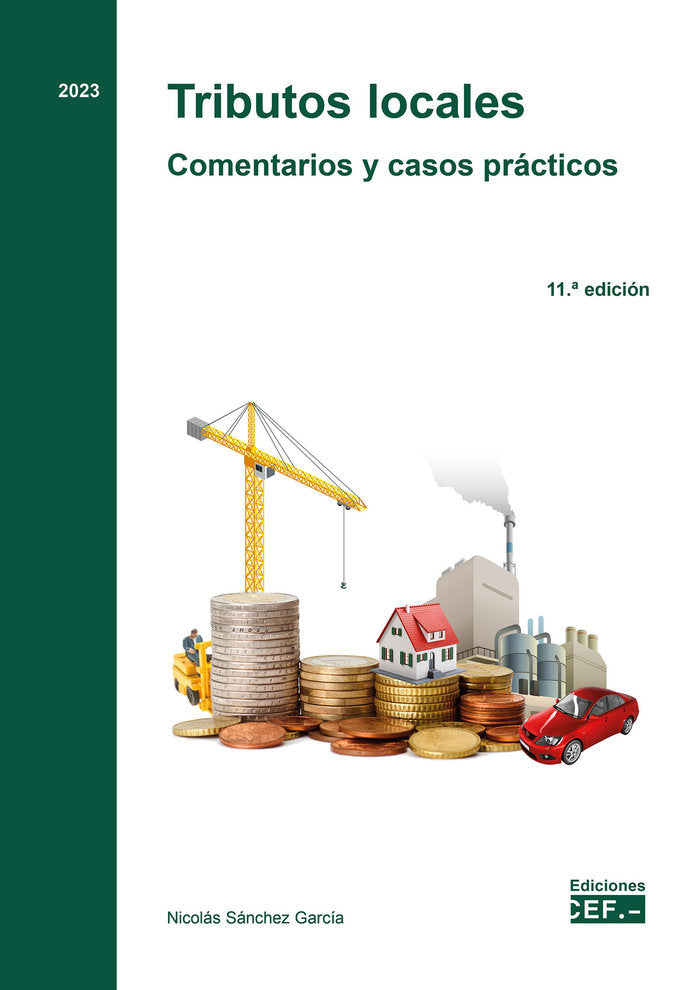 TRIBUTOS LOCALES COMENTARIOS Y CASOS PRACTICOS, de SANCHEZ GARCIA, NICOLAS | portada del libro