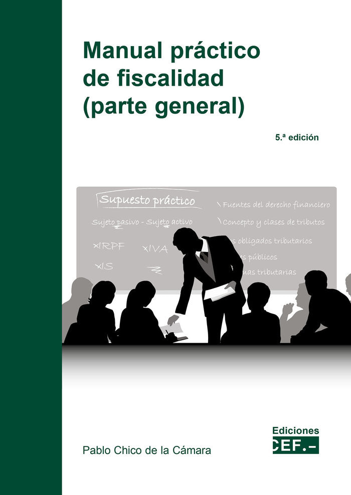 MANUAL PRACTICO DE FISCALIDAD PARTE GENERAL, de CHICO DE LA CAMARA, PABLO | portada del libro
