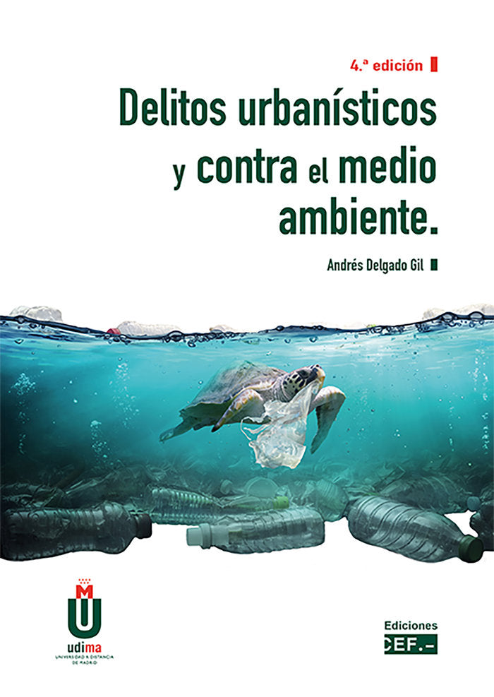 DELITOS URBANISTICOS Y CONTRA EL MEDIO AMBIENTE, de DELGADO GIL, ANDRES | portada del libro