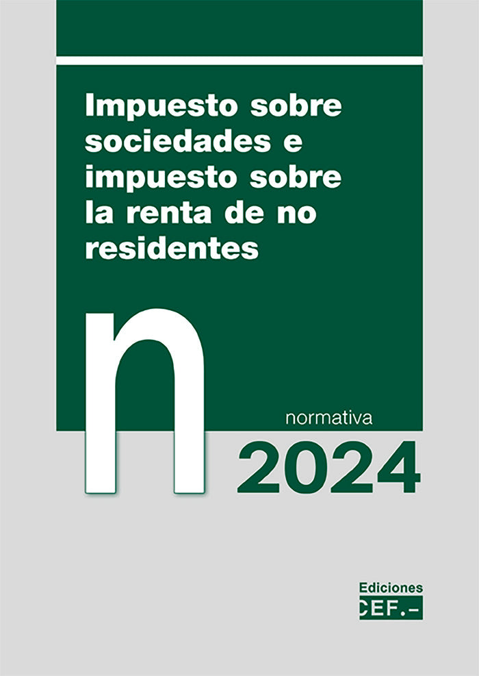 Impuesto sobre sociedades e impuesto sobre la renta de no residentes, de GABINETE JURIDICO DEL CEF | portada del libro