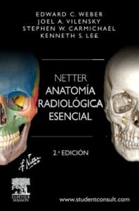 Netter. Anatomía radiológica esencial + StudentConsult (2ª ed.), de Weber, Eduard C. | portada del libro
