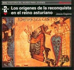 ORIGENES RECONQUISTA EN REINO ASTURIANO, de Espino Nuño | portada del libro