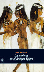 MUJERES DEL ANTIGUO EGIPTO, de Robins | portada del libro