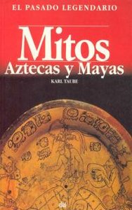 MITOS AZTECAS Y MAYAS, de Taube | portada del libro