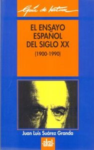 ENSAYO ESPAÑOL DEL SIGLO XX, de Suárez Granda | portada del libro