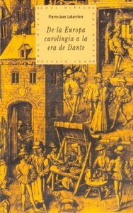 DE EUROPA CAROLINGIA A LA ERA DE DANTE, de Labarrière | portada del libro