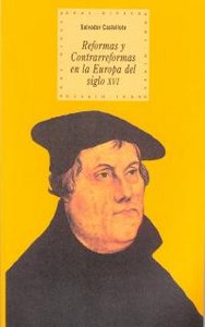 REFORMAS Y CONTRARREFORMAS EUROPA S. XVI, de Castellote | portada del libro