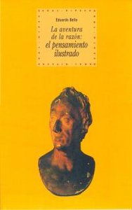 AVENTURA DE LA RAZON: PENSAMIENTO ILUSTRADO, de Bello | portada del libro