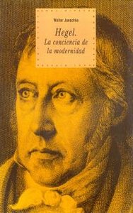 HEGEL. LA CONCIENCIA DE LA MODERNIDAD, de Jaeschke | portada del libro