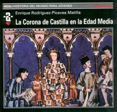 CORONA DE CASTILLA EN LA EDAD MEDIA, de Rodríguez-Picavea Matilla | portada del libro