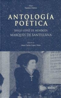 ANTOLOGIA POETICA MARQUES SANTILLANA, de Santillana | portada del libro