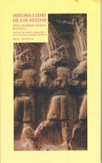 HISTORIA Y LEYES HITITAS: TEXTOS IMPERIO ANTIGUO. EL CODIGO, de Álvarez-Pedrosa (ed.) | portada del libro