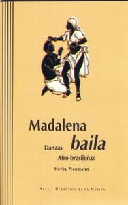 MADALENA BAILA. DANZAS AFRO-BRASILEÑAS (CON CD), de Neumann | portada del libro