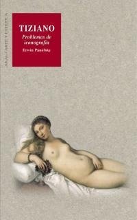 TIZIANO. PROBLEMAS DE ICONOGRAFIA, de Panofsky | portada del libro