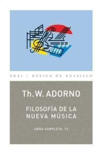 O.C. ADORNO 12 FILOSOFIA DE LA NUEVA MUSICA (NP), de Adorno | portada del libro