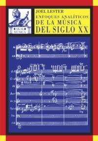 ENFOQUES ANALITICOS DE LA MUSICA DEL SIGLO XX (CARTONE), de Lester | portada del libro