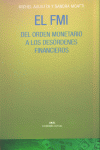 FMI: DEL ORDEN MONETARIO A LOS DESORDENES FINANCIEROS, de Anglietta | portada del libro