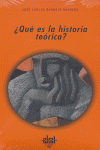 QUE ES LA HISTORIA TEORICA?, de Bermejo Barrera | portada del libro