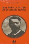 MAX WEBER Y LA CRISIS DE LAS CIENCIAS SOCIALES, de Piedras Monroy | portada del libro