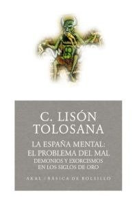 DEMONIOS Y EXORCISMOS EN LOS SIGLOS DE ORO (BBA), de Lisón Tolosana | portada del libro