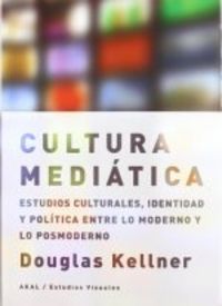 CULTURA MEDIATICA, de Kellner | portada del libro