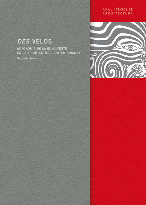 DES-VELOS. AUTONOMIAS ENVOLVENTE ARQUITECTURA CONTEMPORANEA, de Trovato | portada del libro
