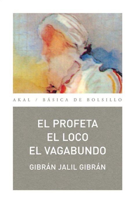 PROFETA, EL LOCO, EL VAGABUNDO (NP), de Jalil Gibrán | portada del libro