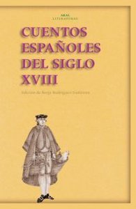 CUENTOS ESPAÑOLES DEL SIGLO XVIII, de Varios autores | portada del libro