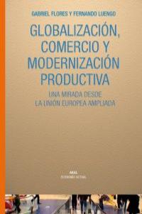 GLOBALIZACION, COMERCIO Y MODERNIZACION PRODUCTIVA, de Flores Sánchez | portada del libro