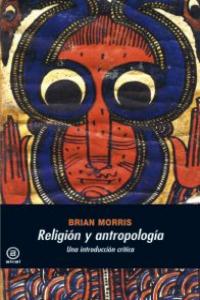 RELIGION Y ANTROPOLOGIA, de Morris | portada del libro