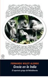 GRECIA EN LA INDIA: EL REPERTORIO GRIEGO DEL MAHABHARATA, de Wulff Alonso | portada del libro