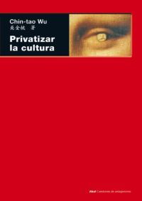 PRIVATIZAR LA CULTURA, de Wu | portada del libro