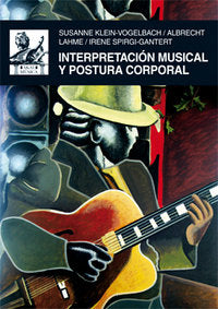 INTERPRETACION MUSICAL Y POSTURA CORPORAL, de Klein-Vogelbach | portada del libro