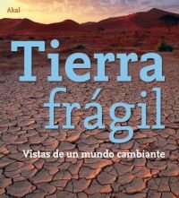 TIERRA FRAGIL: VISTAS DE UN MUNDO CAMBIANTE, de Varios autores | portada del libro