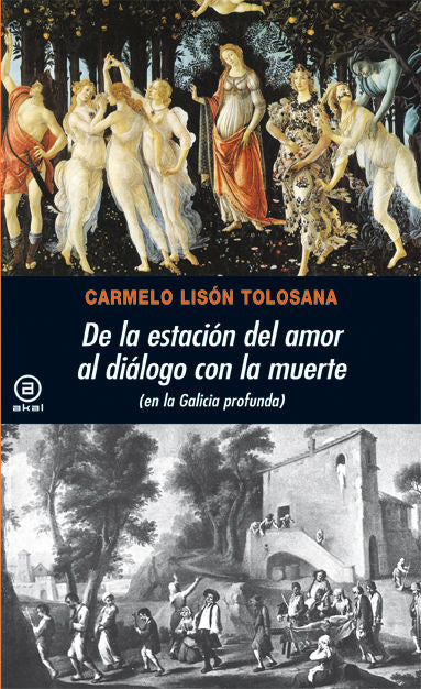DE LA ESTACION DEL AMOR AL DIALOGO CON LA MUERTE, de Lisón Tolosana | portada del libro
