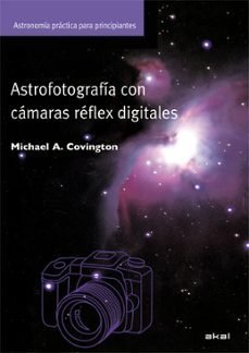 Astrofotografía con cámaras digitales, de Covington, Michael A. | portada del libro