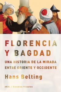 FLORENCIA Y BAGDAD, de Belting | portada del libro