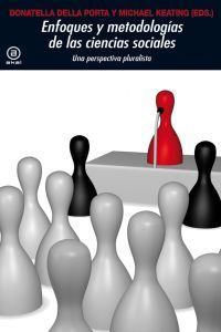 ENFOQUES Y METODOLOGIAS EN LAS CIENCIAS SOCIALES, de della Porta | portada del libro