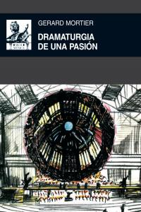 DRAMATURGIA DE UNA PASION (CARTONE), de Mortier | portada del libro