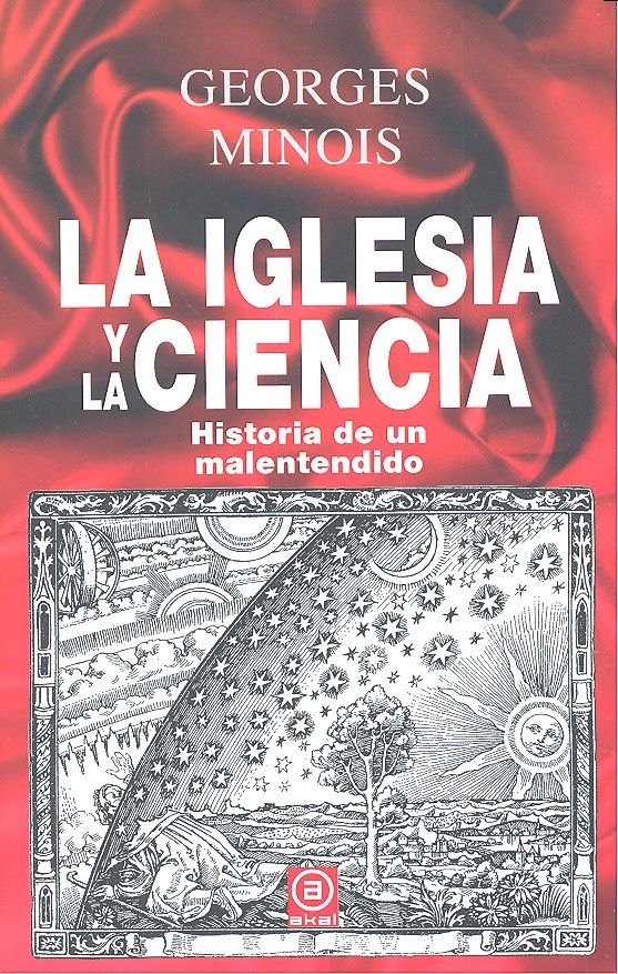 IGLESIA Y LA CIENCIA, LA, de Minois | portada del libro