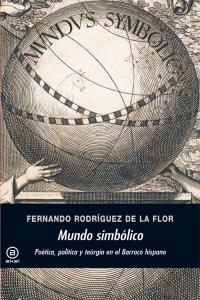 MUNDO SIMBOLICO, de Rodríguez de la Flor | portada del libro