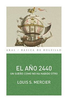 AÑO 2440: UN SUEÑO COMO NO HA HABIDO OTRO, de Mercier | portada del libro