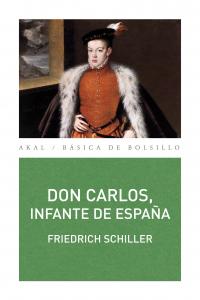 DON CARLOS, INFANTE DE ESPAÑA, de Schiller | portada del libro